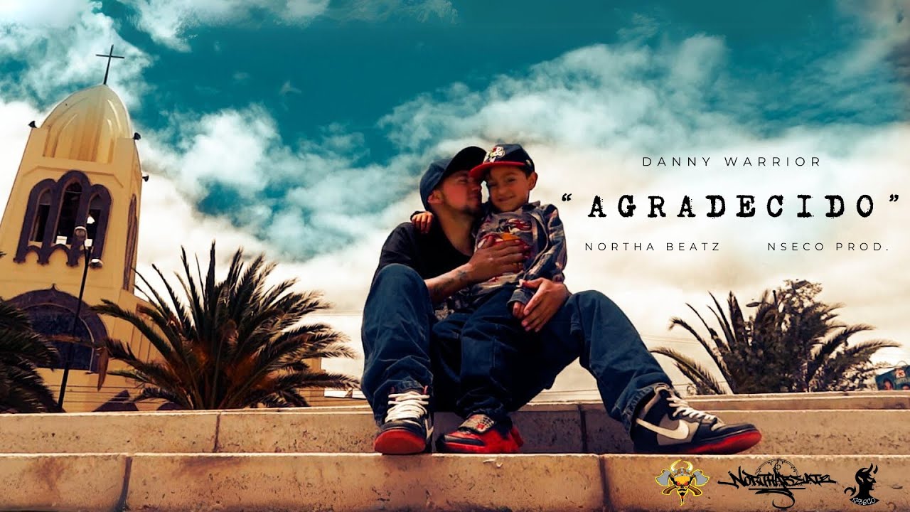 AGRADECIDO -  Danny Warrior N-SECO PROD - NORTHA BEATZ