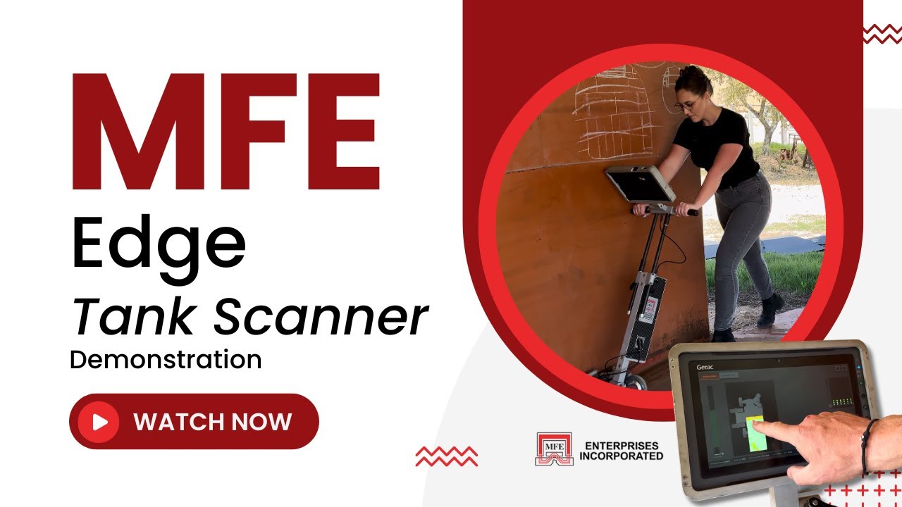 MFE Edge Tank Scanner Demo: Precision at the Critical Edge | MFE Enterprises