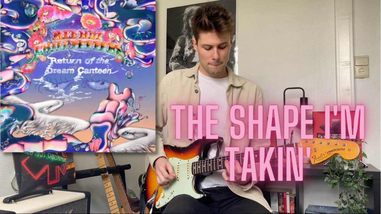 The Shape I'm Takin' (Bonus Track) - Red Hot Chili Peppers Guitar Cover