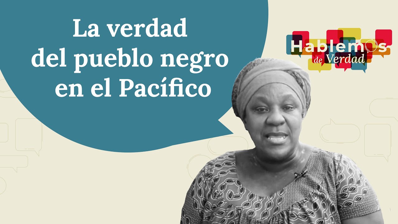 La verdad del pueblo negro en el Pacífico