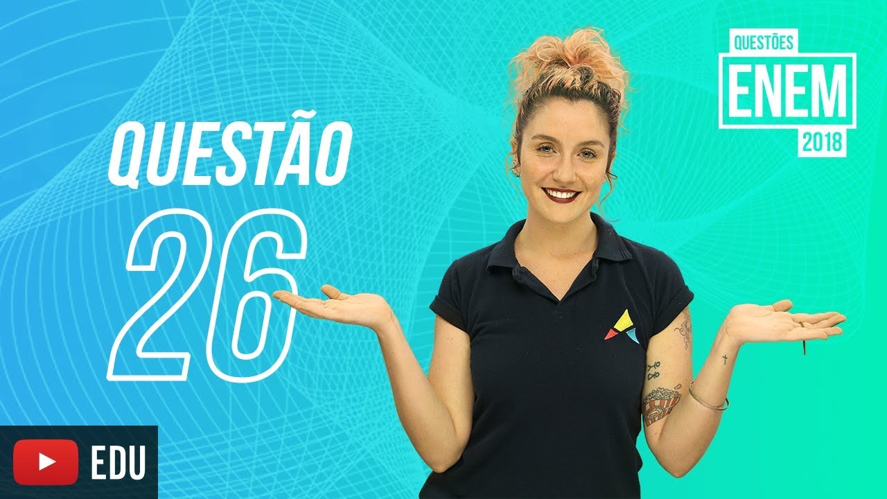 ENEM 2018 | Identidade do eu lírico | questão 26 (caderno amarelo)