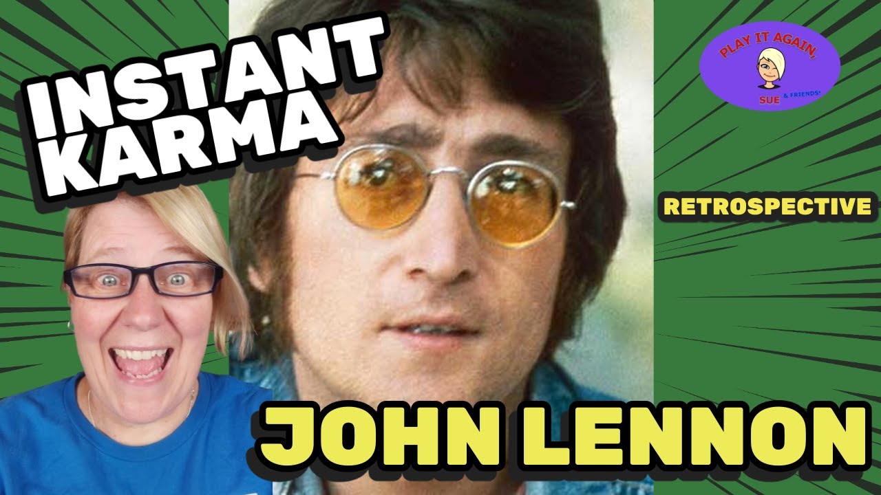 INSTANT KARMA by JOHN LENNON ~ Retrospective