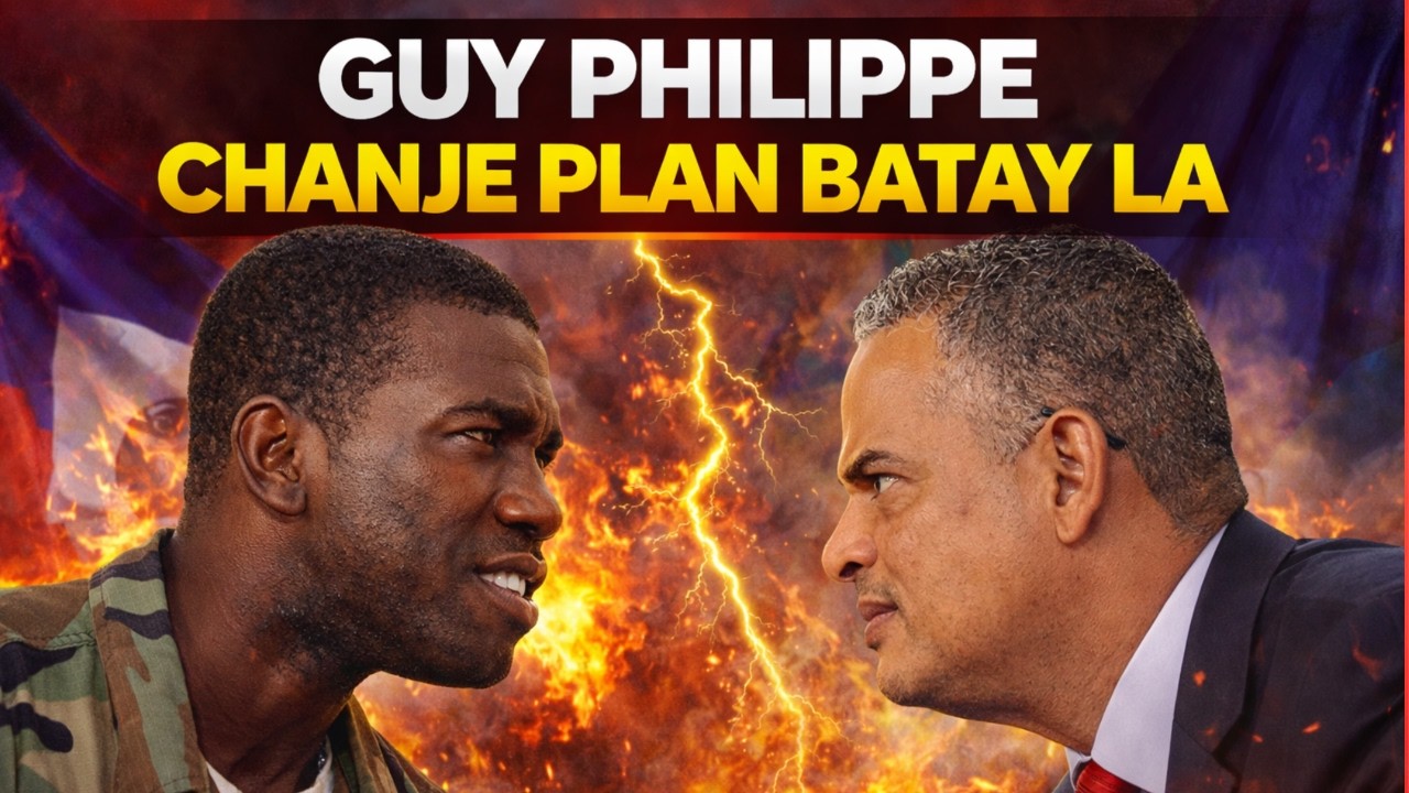 PLAN BATAY LA MODIFYE..GUY PHILIPPE REPANSE BAGAY YO..ALIX DIDIER NAN KOURI/Esdras