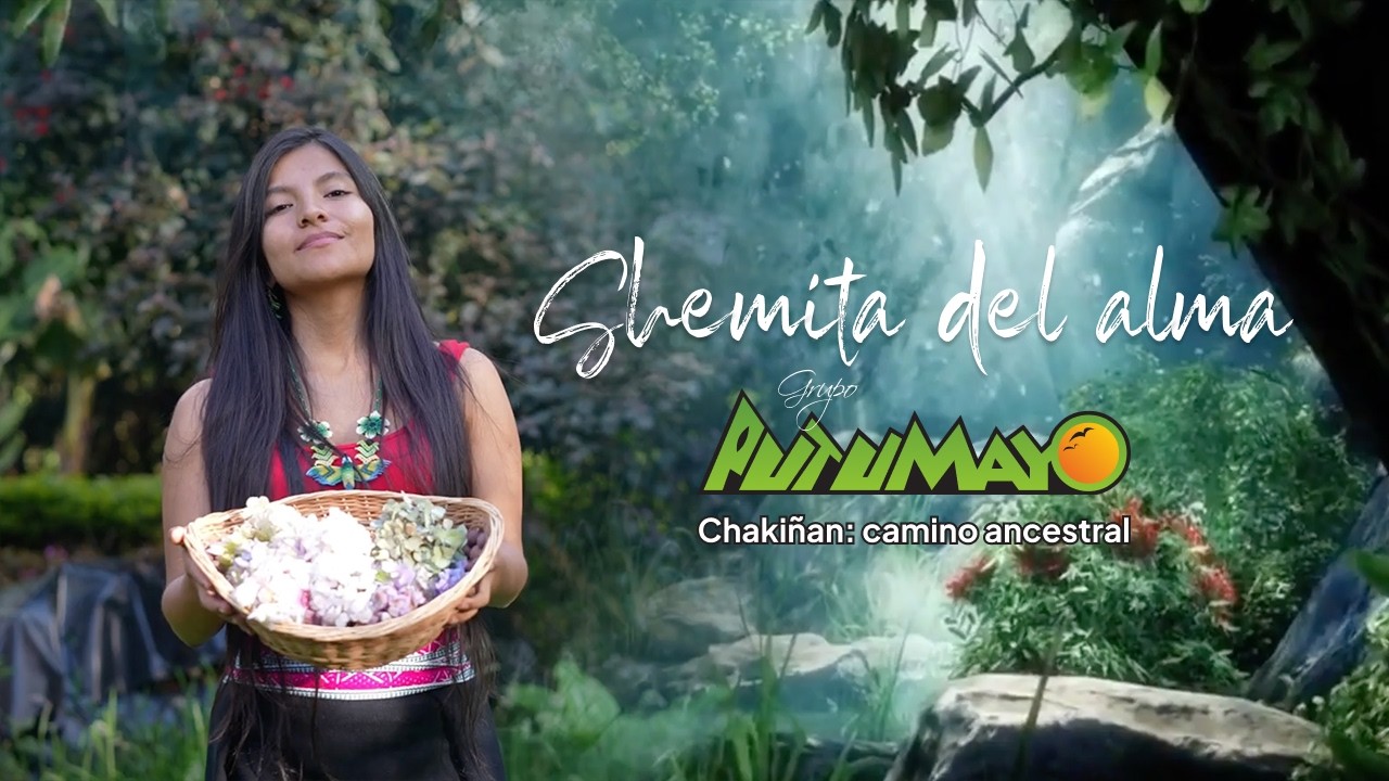 Shemita del alma - Grupo Putumayo