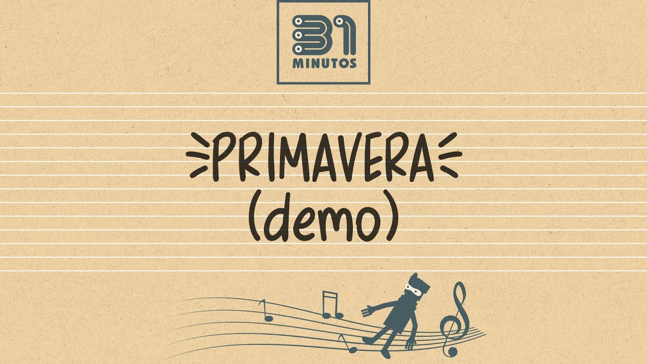 31 minutos - Primavera (demo)