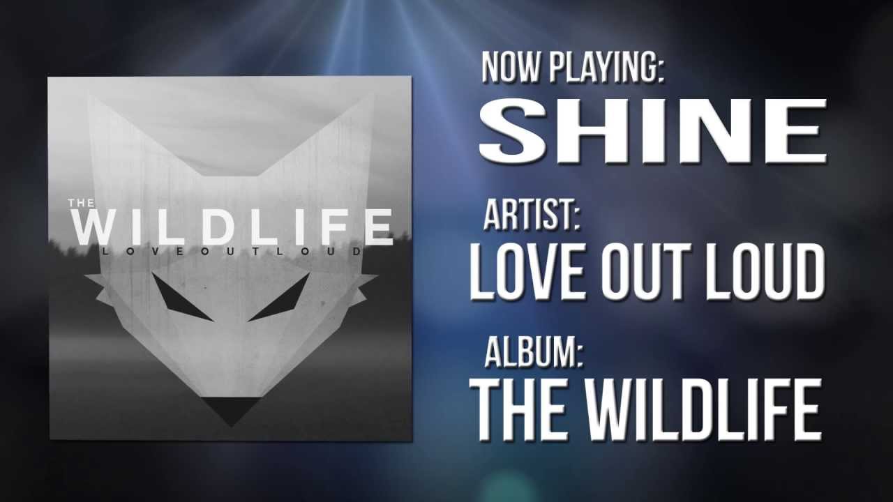 Shine - Love Out Loud