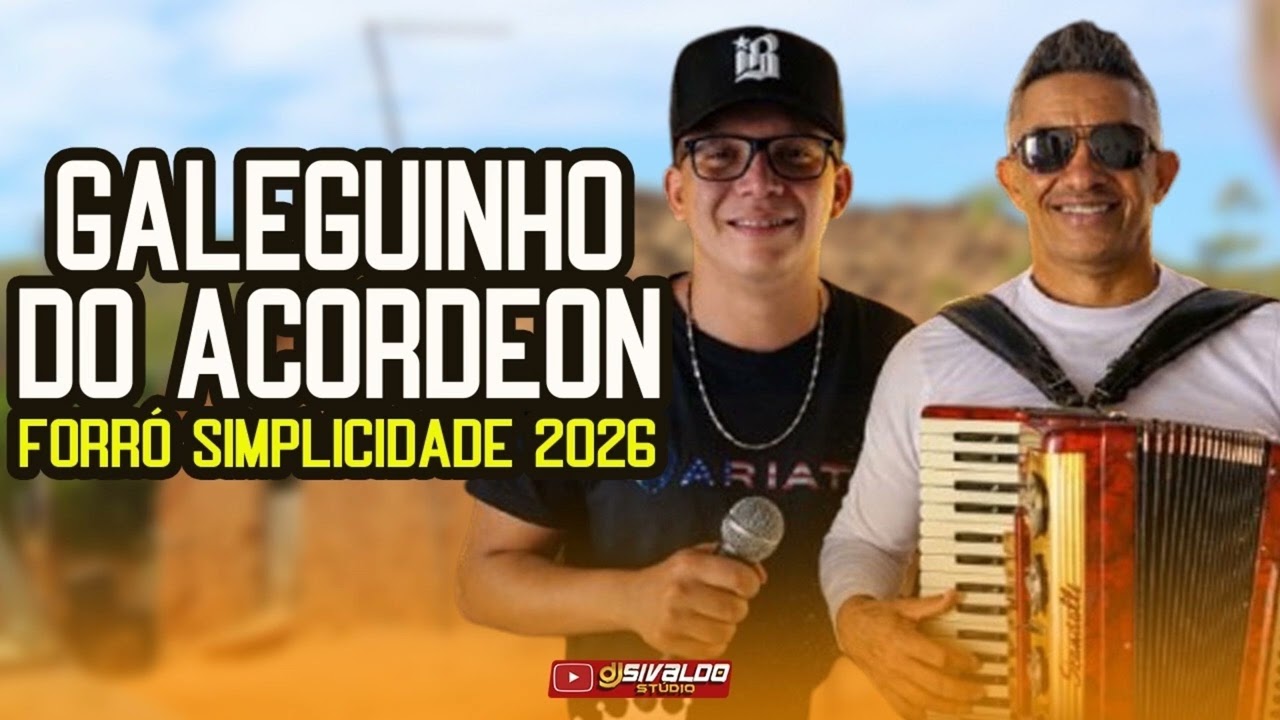 GALEGUINHO DO ACORDEON - FORRÓ SIMPLICIDADE  ( LANÇAMENTO 2026 )