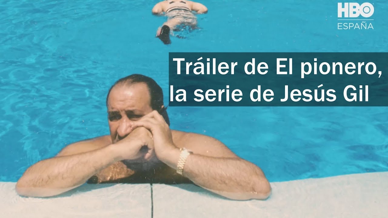 Tráiler de El pionero, la docuserie de HBO sobre Jesús Gil