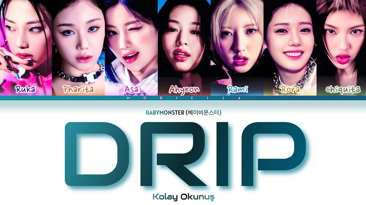 BABYMONSTER (베이비몬스터) 'DRIP' Kolay Okunuş | Moriella