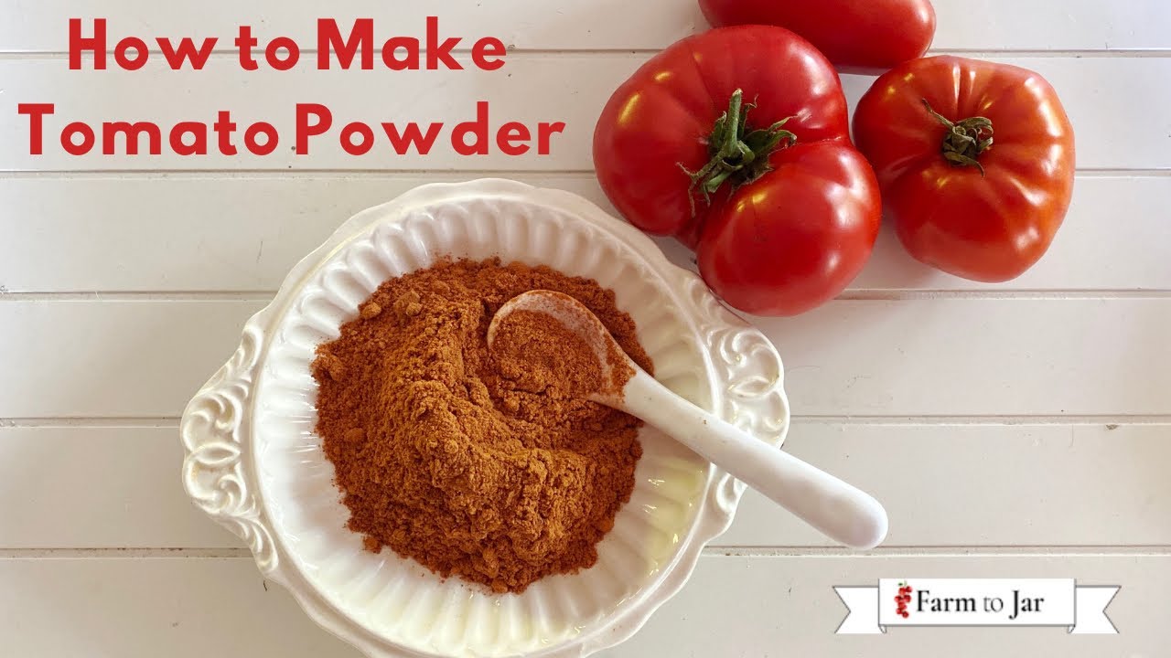 How to Make (and use and store) Dehydrated Tomato Powder