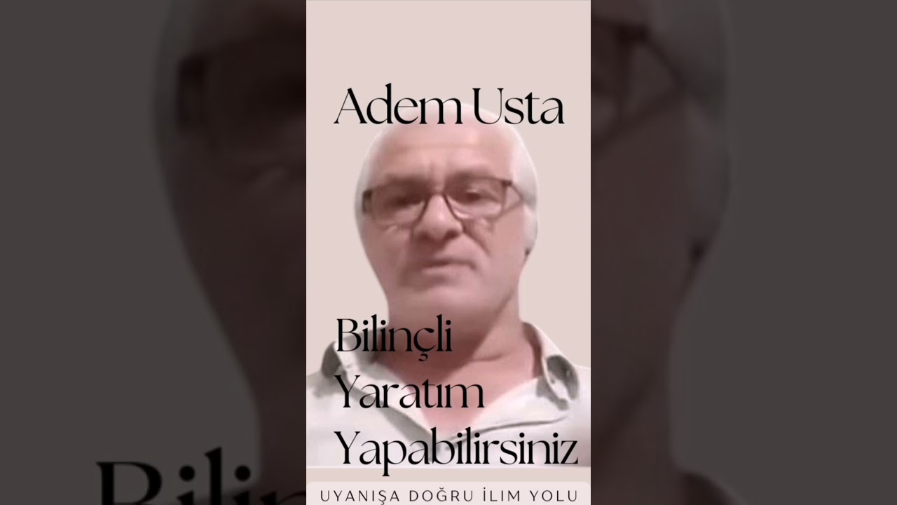Adem Usta / Bilin&ccedil;li Yaratım Yapabilirsiniz