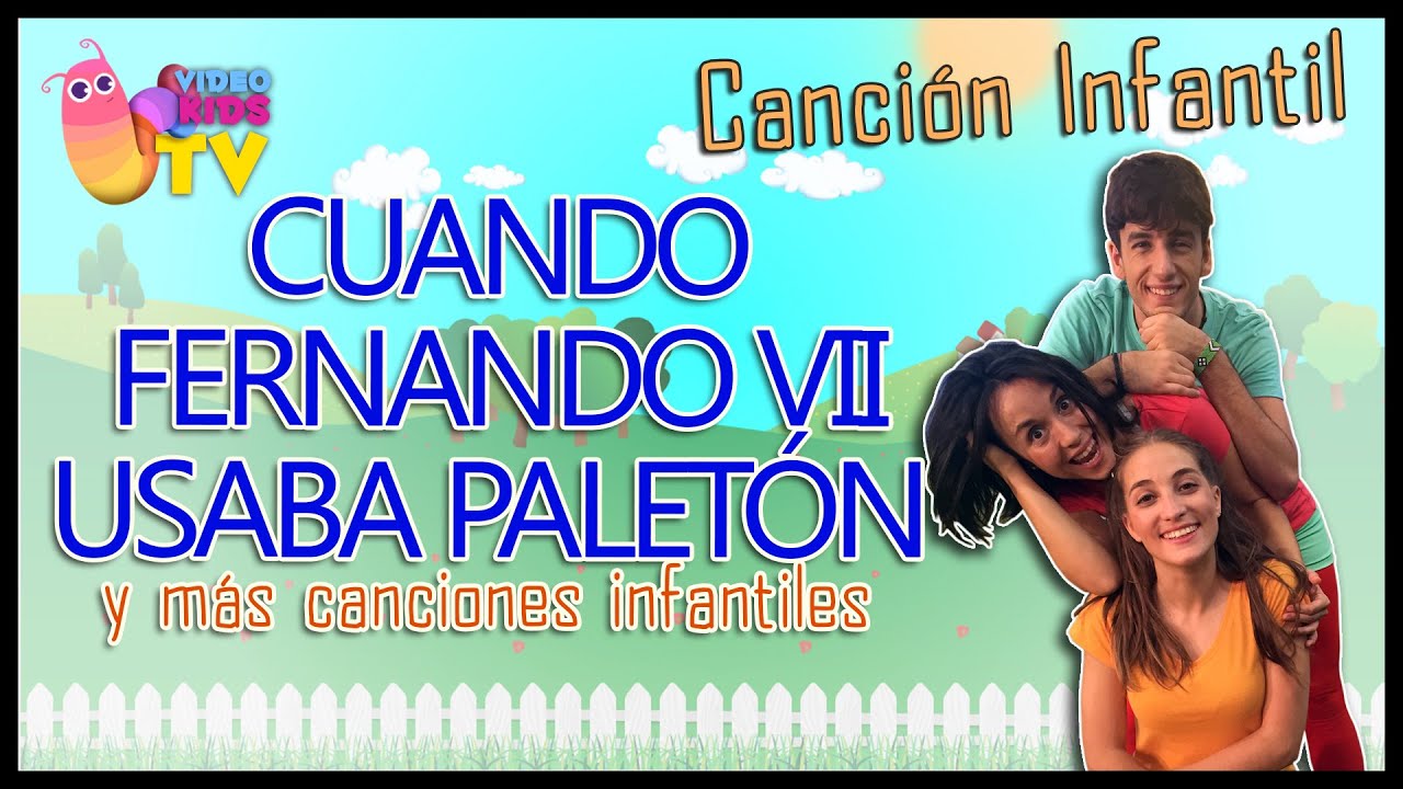 ♫♪ CUANDO FERNANDO VII USABA PALET&Oacute;N  ♫♪ canci&oacute;n completa con baile
