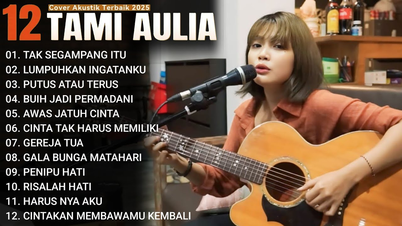 Tami Aulia Full Album - TAK SEGAMPANG ITU | Lagu Galau Viral Tiktok 2025