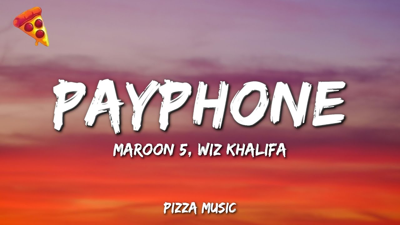 Maroon 5, Wiz Khalifa &ndash; Payphone (Lyrics)