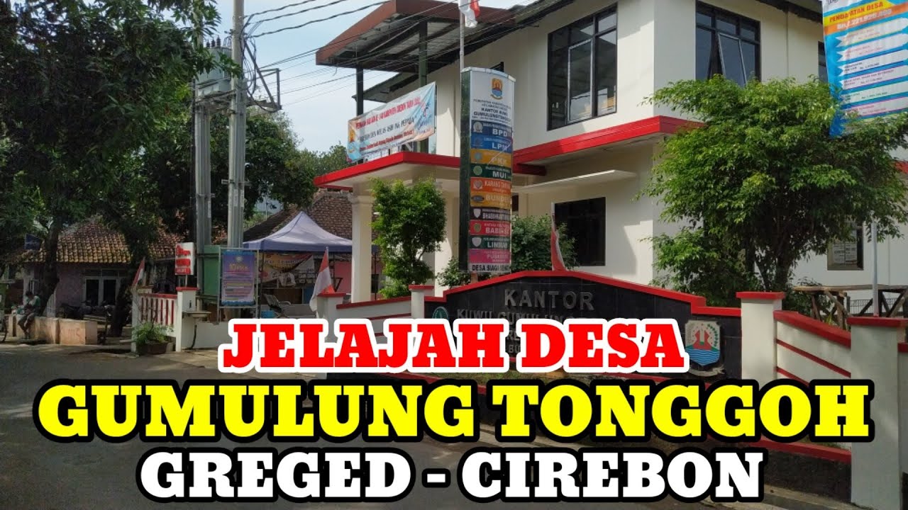 Motovlog Explore Desa Gumulung Tonggoh (Gumulungtonggoh) Kec Greged Kab Cirebon