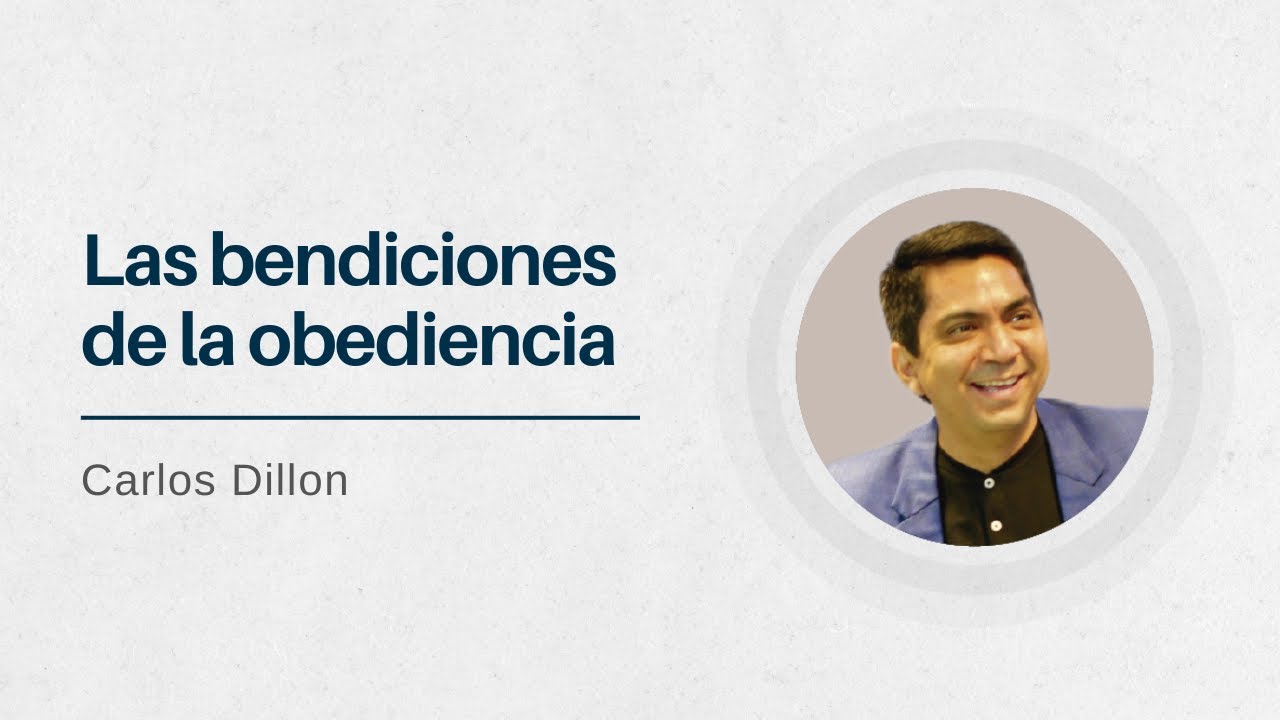 Las bendicionesde la obediencia | Pastor Carlos Dillon