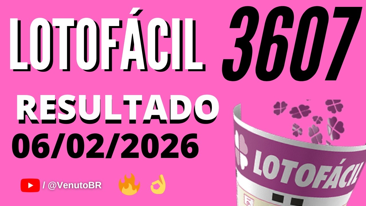 🍀 RESULTADO LOTOF&Aacute;CIL 3607 HOJE (06/02/2026) | Confira o Sorteio