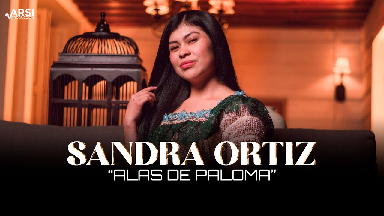 SANDRA ORTIZ - ALAS DE PALOMA OFICIAL