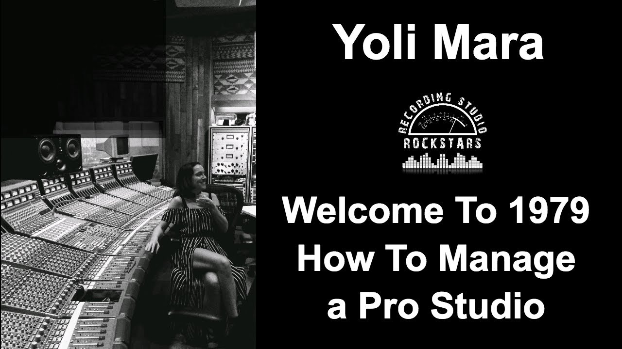 RSR180 - Yoli Mara - How To Manage A Pro Studio - Welcome To 1979