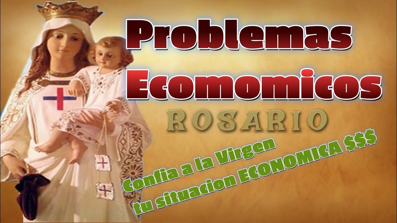 Cómo conseguir el dinero que te falta. LUNES/JUEVES ROSARIO NTRA SRA DEL BUEN REMEDIO/