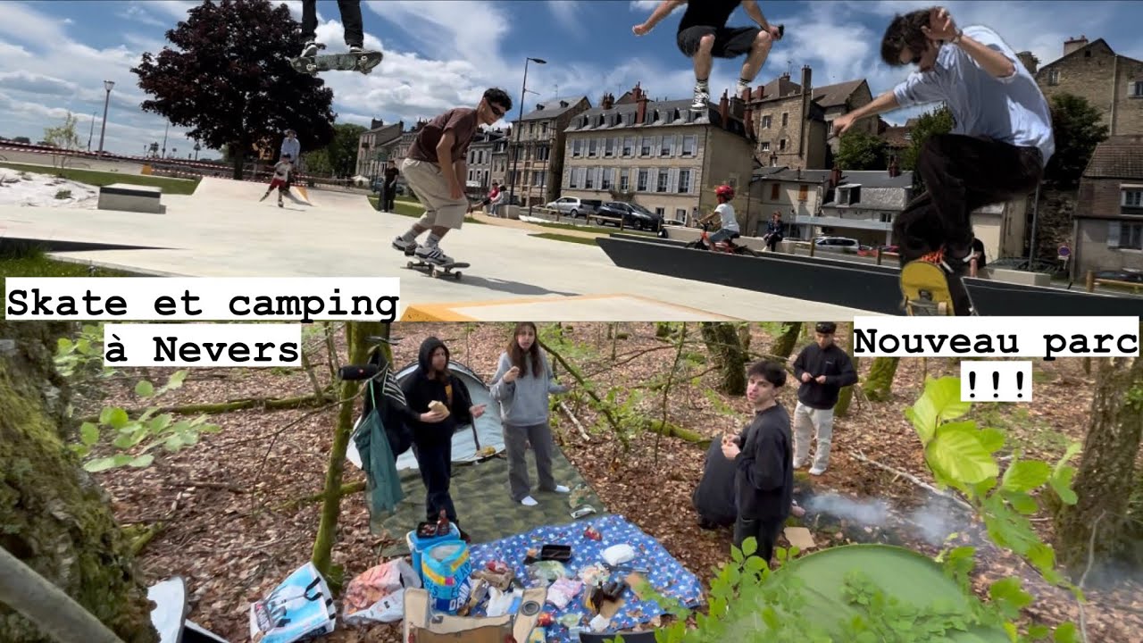 Nouveau skatepark de Nevers !! Bivouac aux alentours 💫