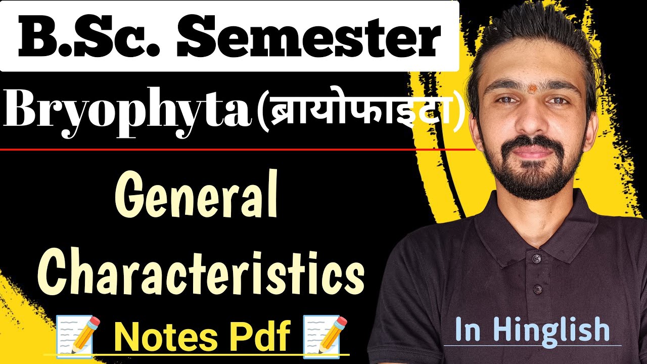Bryophytes General Characteristics || Bryophytes || Bsc Semester || By Dadhich Sir