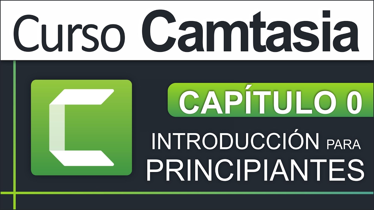 Curso Camtasia - Capitulo 0, Introducción Para Principiantes