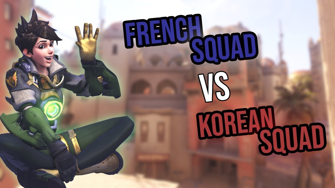 SoOn OW - French squad VS Korean squad #33 [FR]
