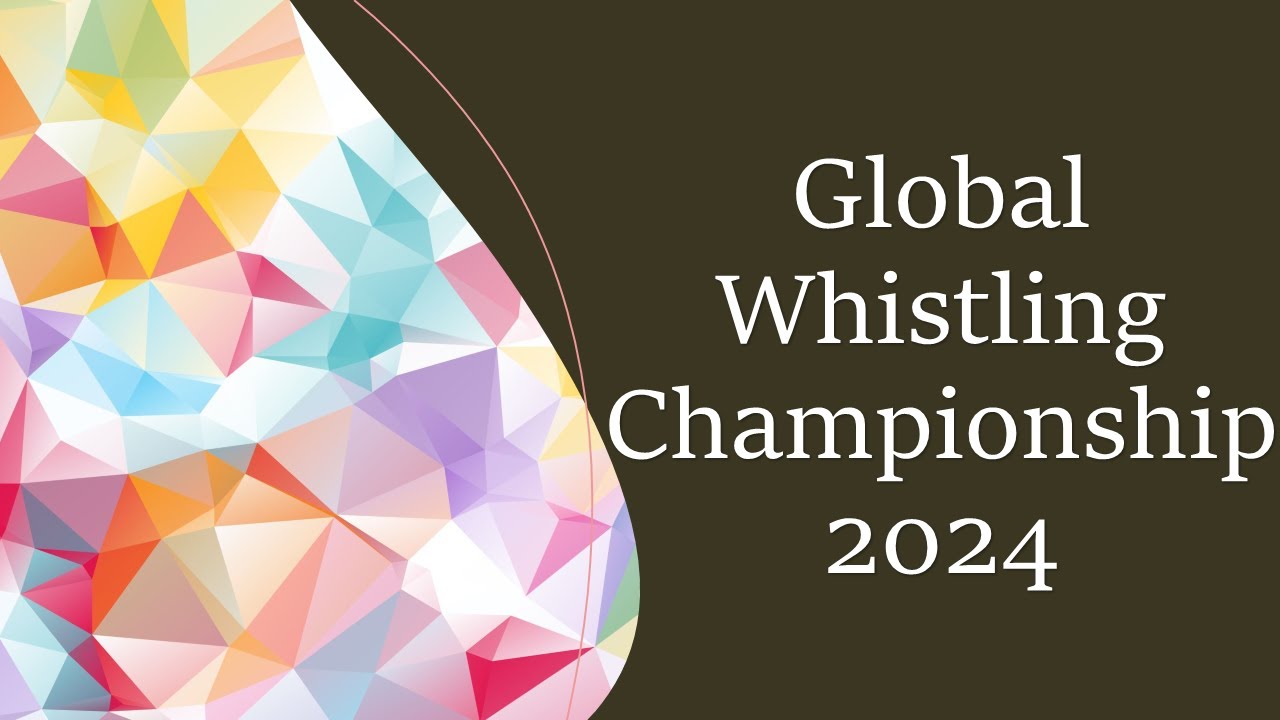 GWC 2024 Finale Award Ceremony | The Global Whistling Championship