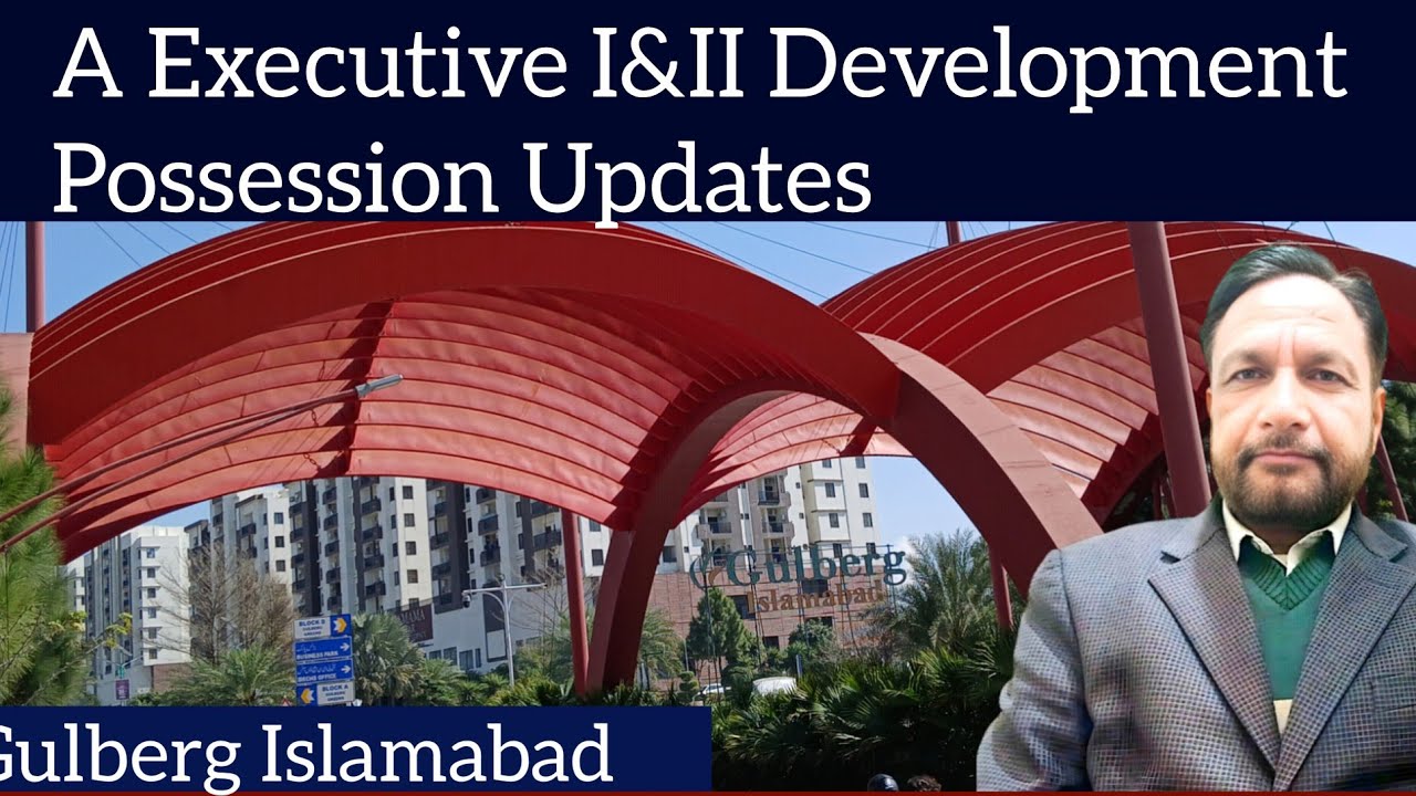 A Executive 1 & 2 Possession Development Important updates | A Executive Gulberg Latest Updates