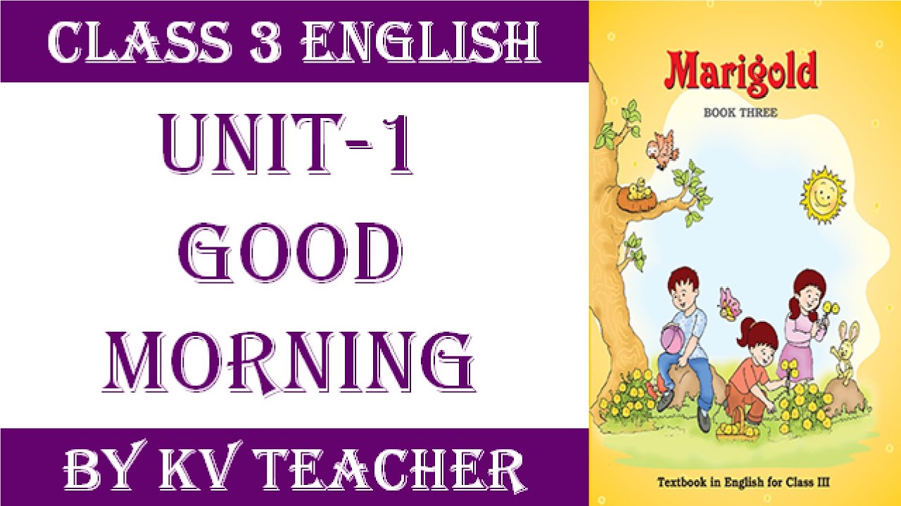 Good Morning - Unit 1 Class 3 English