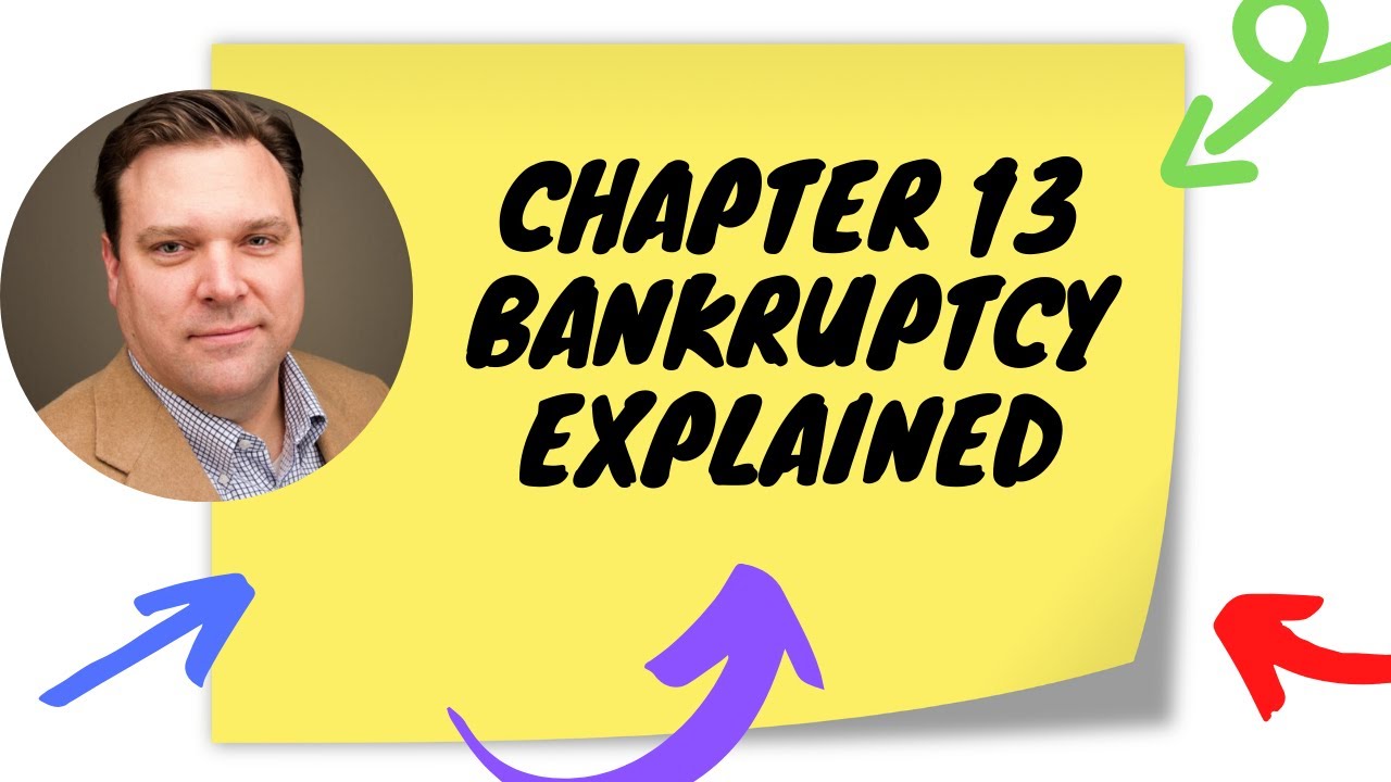 Chapter 13 Bankruptcy Explained | Step by Step