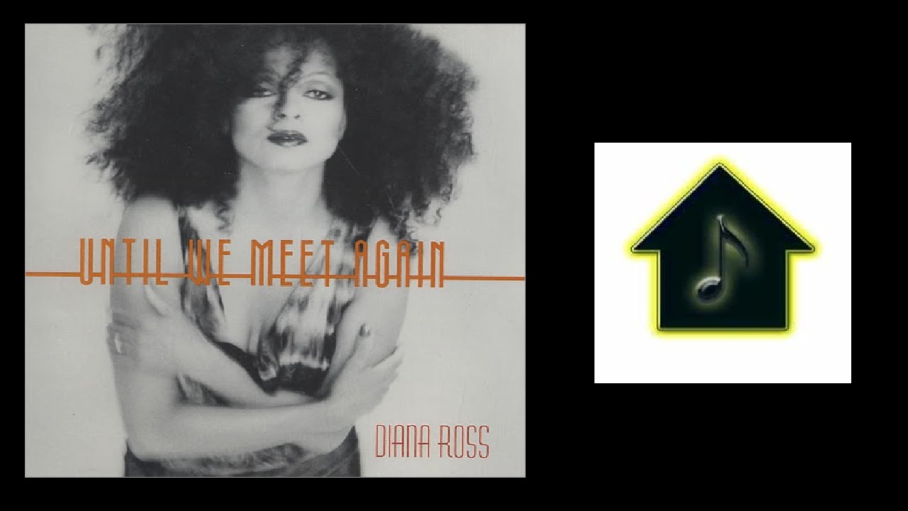 Diana Ross - Until We Meet Again (Hex Hector Club Mix)