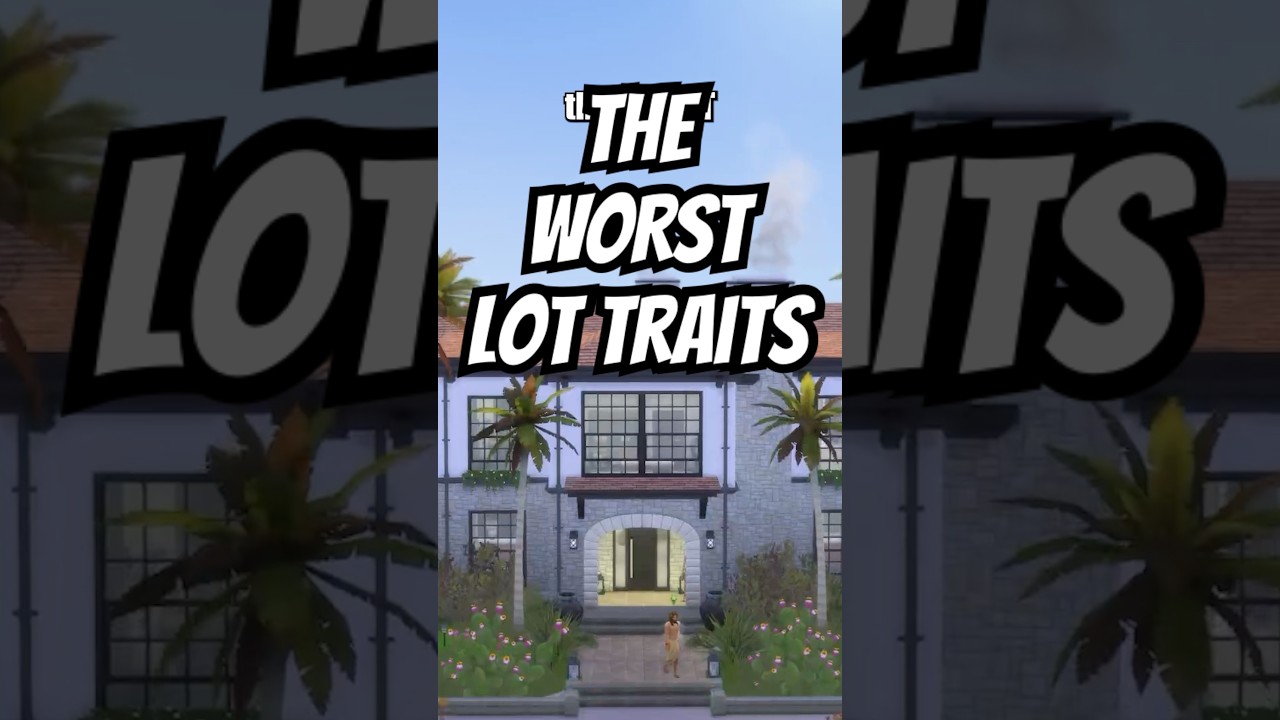 ⭐️ Lot traits in the Sims 4 - which traits do you think are the worst? #sims4 #thesims