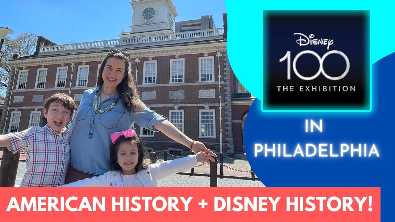 Disney 100 Takes Over Philadelphia: Unleash the Magic at These Kid-Friendly Historical Sites!