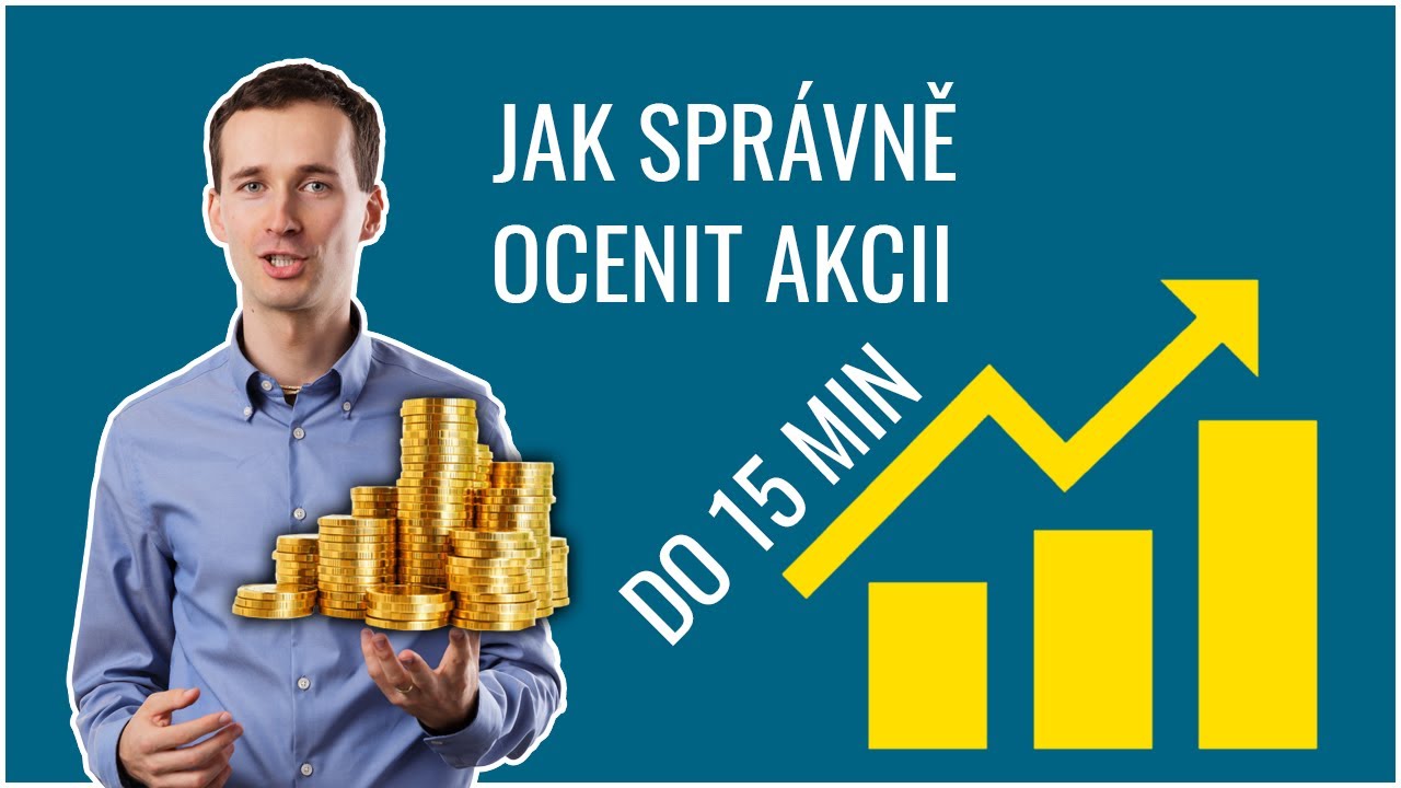 Jak za 15 min správně ocenit akcii | Dlouhodobé investování