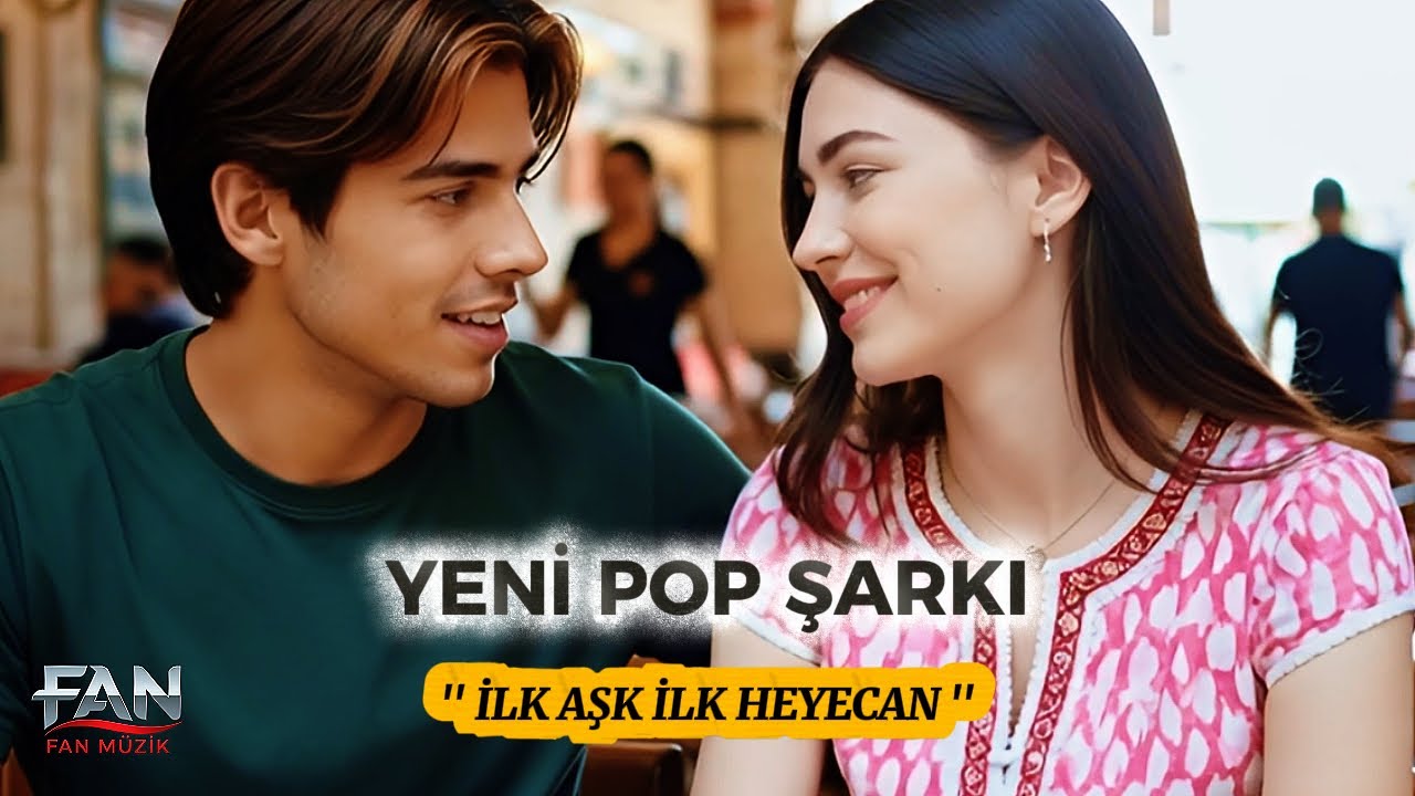 İlk Aşk İlk Heyecan