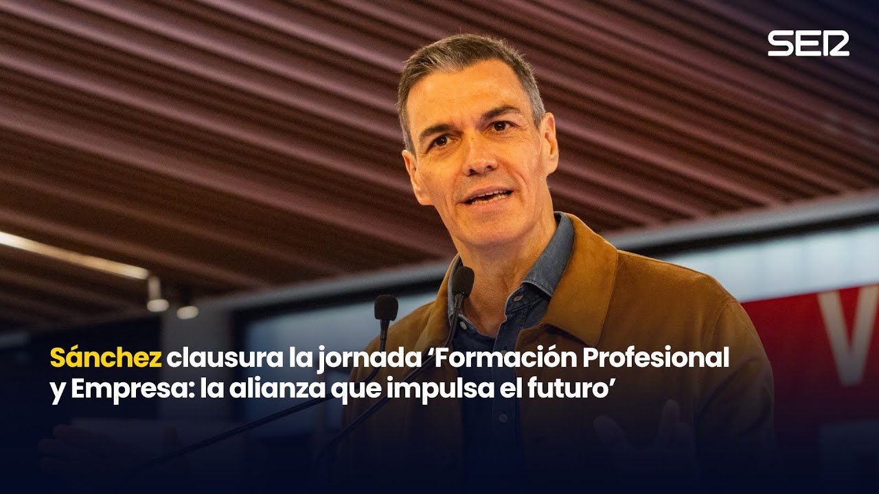 🔴 Sánchez clausura la jornada ‘Formación Profesional y Empresa: la alianza que impulsa el futuro’