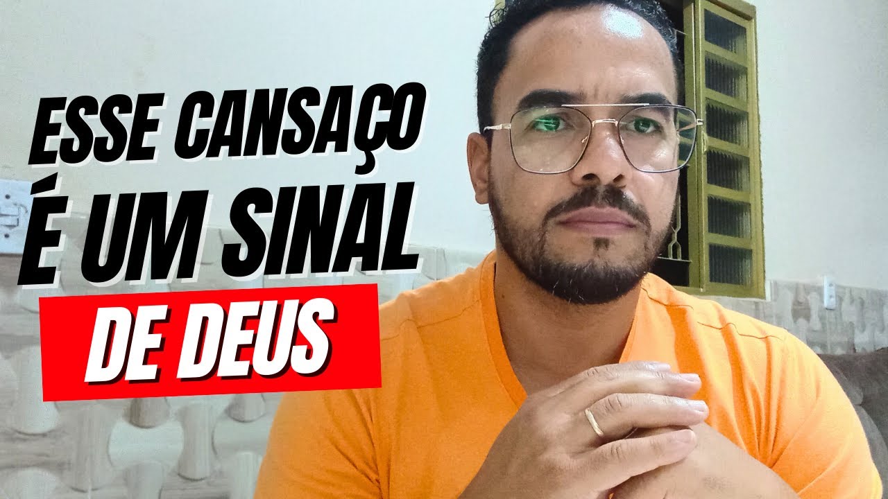 DEUS ESTÁ TE DANDO SINAIS ATRAVÉS DESTE CANSAÇO (NÃO IGNORE ISSO)