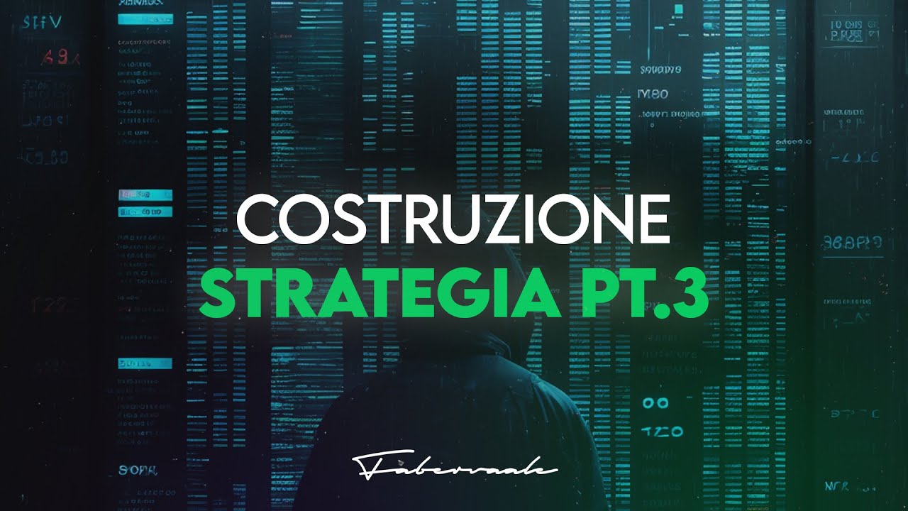 Pillole di valore | Costruzione strategia da zero pt.3