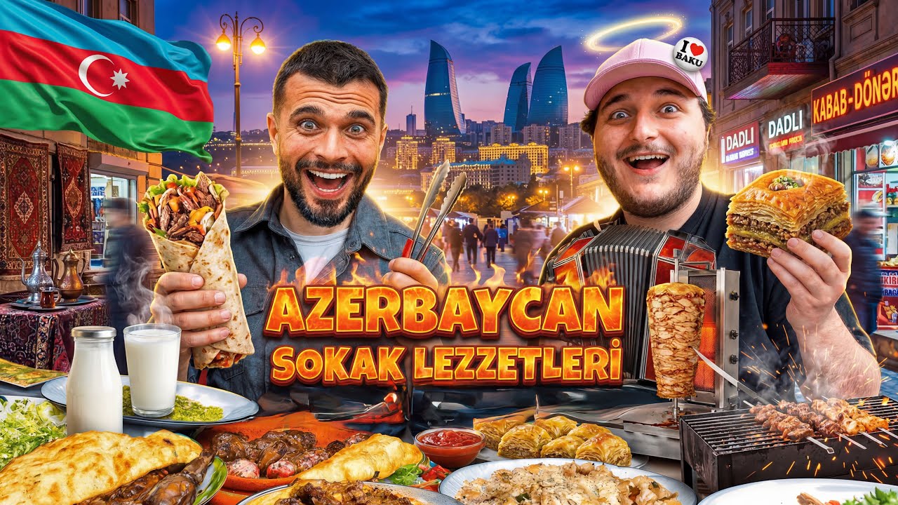 AZERBAYCAN SOKAK LEZZETLERİ (VINICIUS JR & 1300 TL?)