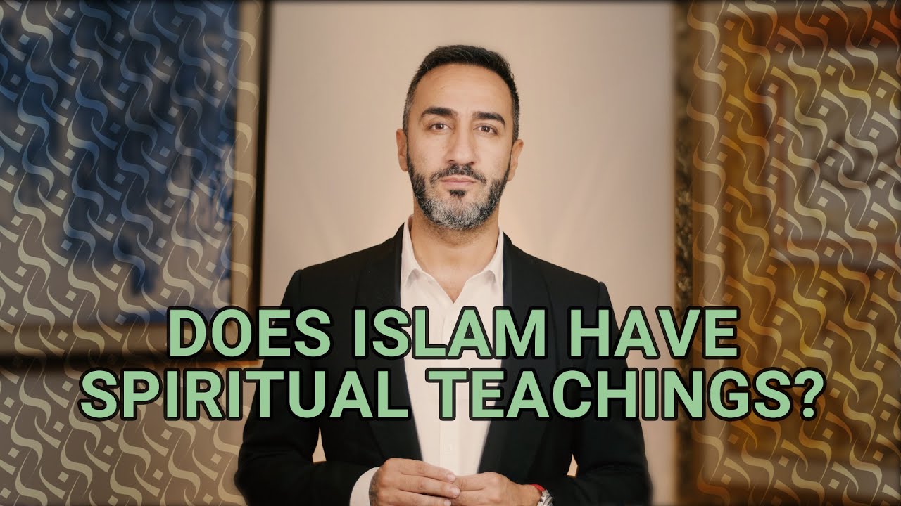 DOES ISLAM HAVE SPIRITUAL TEACHINGS? | Sayed Ammar Nakshawani