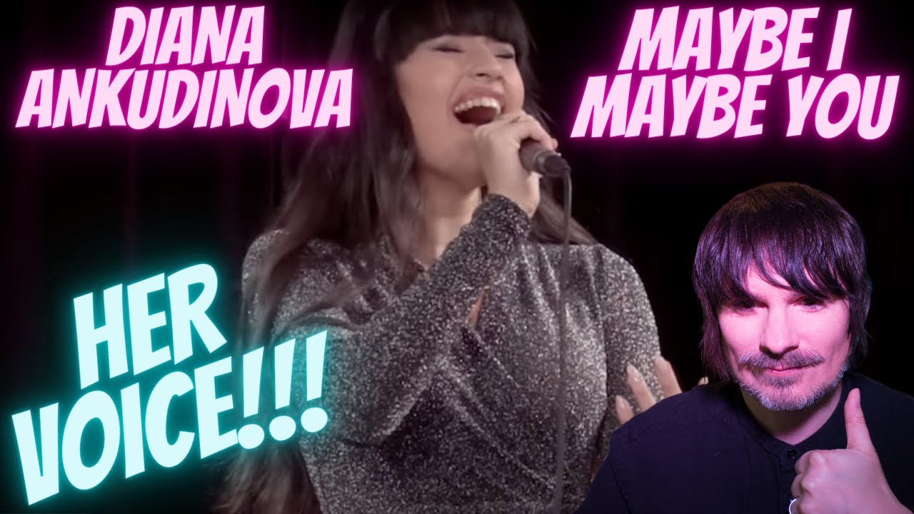 PRO SINGER'S first REACTION to DIANA ANKUDINOVA - MAYBE I, MAYBE YOU