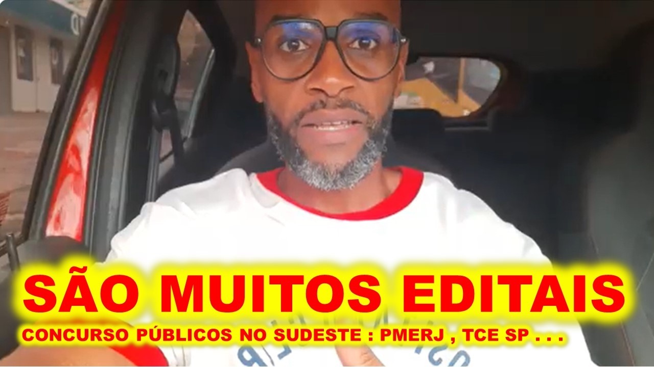 Concursos públicos Sudeste RJ, SP , ES e MG : PMERJ , PCERJ , TCE -SP , MP-ES , CRA-MG ...