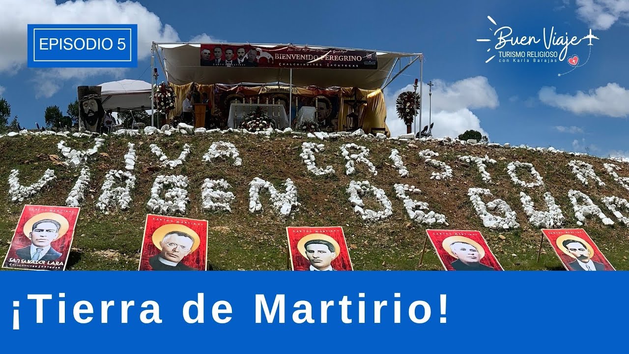 EPISODIO 5_ Tierra de Santos Márties en Chalchiuites Zacatecas BUEN VIAJE con Karla Barajas