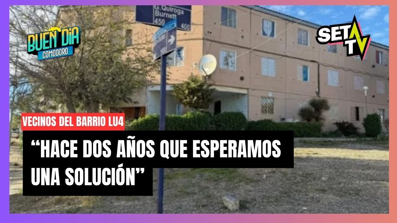 Compleja situación del barrio LU4: 