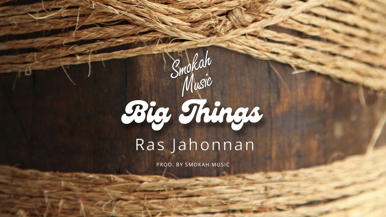 Ras Jahonnan - Big things (Samoa Riddim)