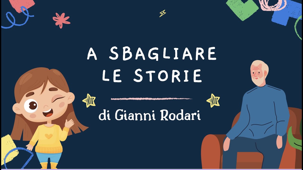 📒 A SBAGLIARE LE STORIE - di Gianni Rodari - Breve storia tutta sbagliata