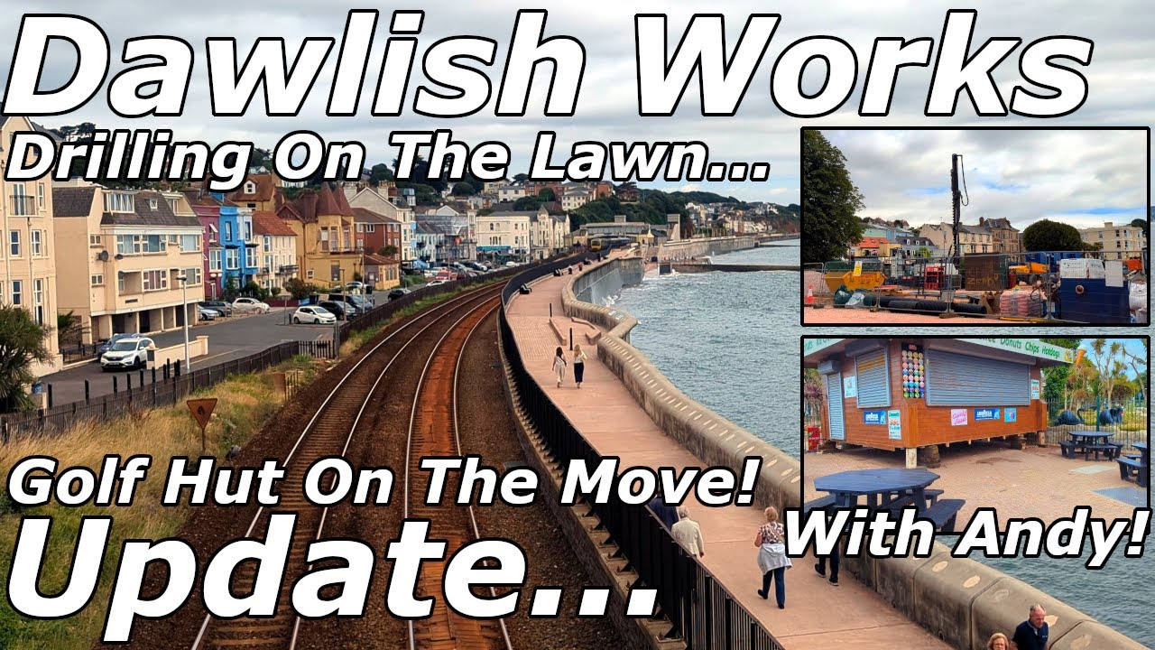 Dawlish Shifts: Giant Drills, Golf Hut Moves & Missed Boats - 16/07/25