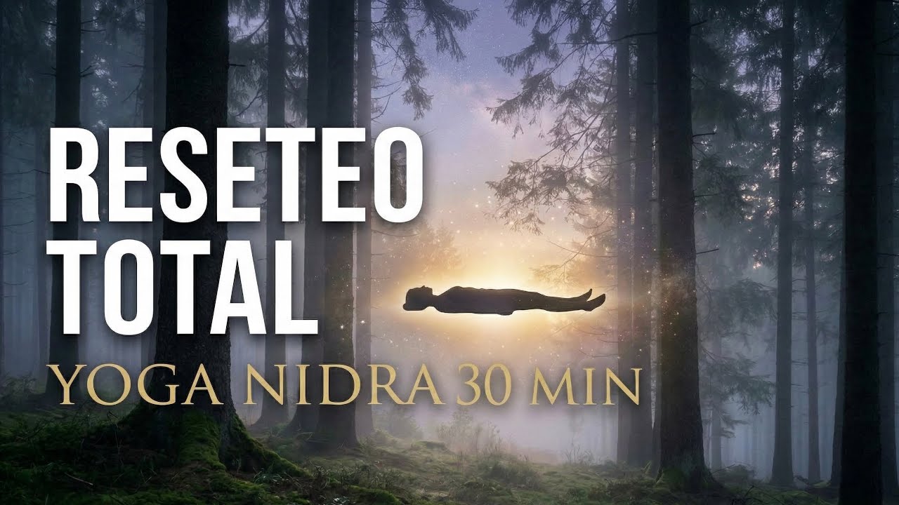 Yoga Nidra 30 min: Dormir Profundo y Resetear el Sistema Nervioso